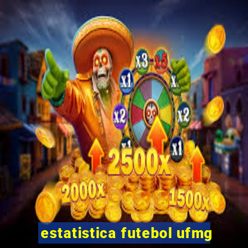 estatistica futebol ufmg